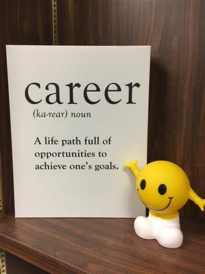Career: A life path full of opportunities to achieve one's goals. 